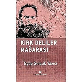 Kırk Deliler Mağarası - Eyüp Selçuk Yazıcı