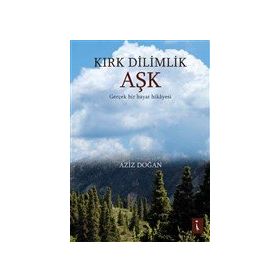 Kırk Dilimlik Aşk - Aziz Doğan