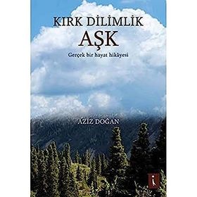 Kırk Dilimlik Aşk - Aziz Doğan