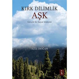 Kırk Dilimlik Aşk - Aziz Doğan