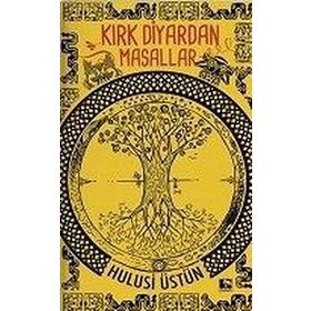 Kırk Diyardan Masallar - Hulusi Üstün