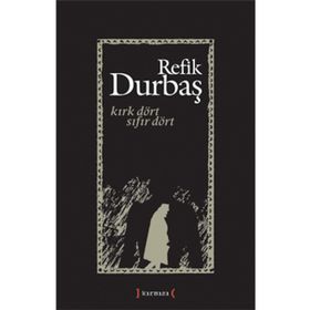 Kırk Dört Sıfır Dört - Refik Durbaş