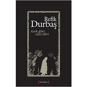 Kırk Dört Sıfır Dört - Refik Durbaş