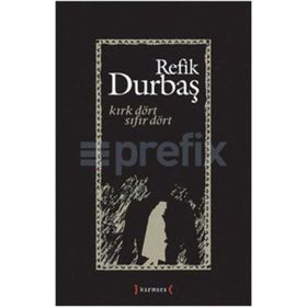 Kırk Dört Sıfır Dört - Refik Durbaş