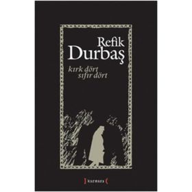 Kırk Dört Sıfır Dört - Refik Durbaş