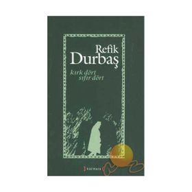 Kırk Dört Sıfır Dört - Refik Durbaş