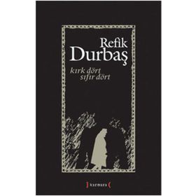 Kırk Dört Sıfır Dört - Refik Durbaş