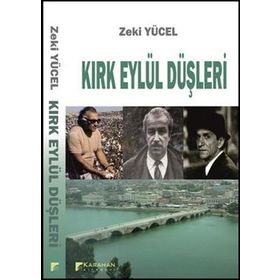 Kırk Eylül Düşleri - Zeki Yücel