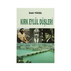 Kırk Eylül Düşleri - Zeki Yücel