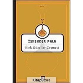 Kırk Güzeller Çeşmesi - İskender Pala