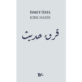 KIRK HADIS - İSMET ÖZEL