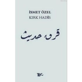 KIRK HADIS - İSMET ÖZEL