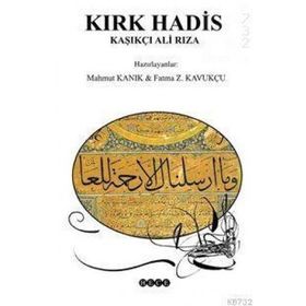 KIRK HADIS - KAŞIKÇI ALI RIZA