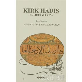 KIRK HADIS - KAŞIKÇI ALI RIZA