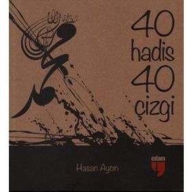 KIRK HADIS KIRK ÇİZGİ - HASAN AYCIN
