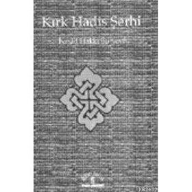 KIRK HADIS ŞERHİ - İSMAİL HAKKI BURSEVI