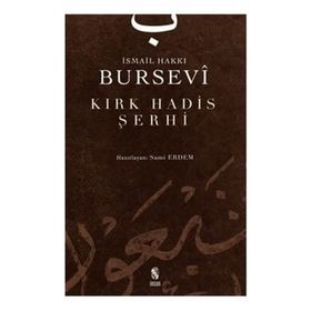 KIRK HADIS ŞERHİ - İSMAİL HAKKI BURSEVI