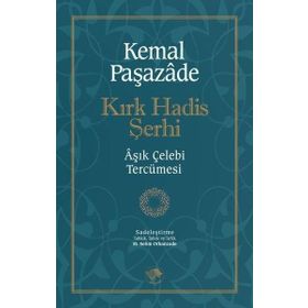 Kırk Hadis Şerhi - Kemal Paşazade