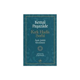 Kırk Hadis Şerhi - Kemal Paşazade