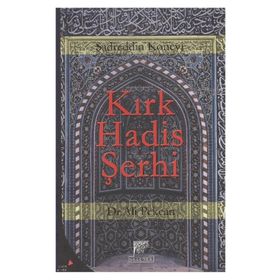 KIRK HADIS ŞERHİ - SADREDDIN KONEVI;ALI PEKCAN