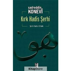 KIRK HADIS ŞERHİ - SADREDDIN KONEVI;ALI PEKCAN