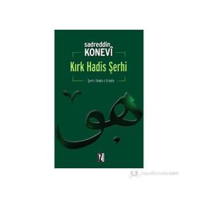 KIRK HADIS ŞERHİ - SADREDDIN KONEVI;ALI PEKCAN