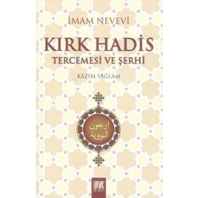 KIRK HADIS TERCEMESI VE ŞERHİ - İMAM NEVEVI