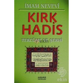 Kırk Hadis Tercüme ve Şerhi Yeşil Kapak - Ebu Zekeriyya Muhyiddin Bin Şeref En-Nevevi Ed-Dimeşki
