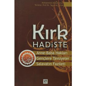 KIRK HADISTE ANNE-BABA HAKLARI-GENÇLERE TAVSIYELER-SALAVATIN FAZILETI - MUHAMMED ABDURRAHIM