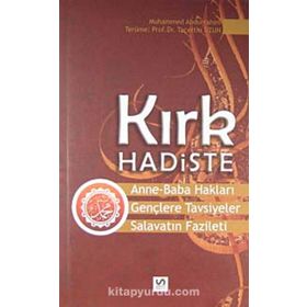 KIRK HADISTE ANNE-BABA HAKLARI-GENÇLERE TAVSIYELER-SALAVATIN FAZILETI - MUHAMMED ABDURRAHIM