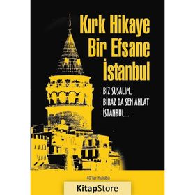 Kırk Hikaye Bir Efsane İstanbul - kollektif