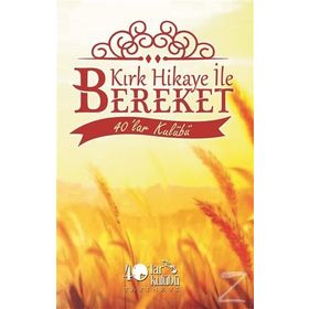Kırk Hikaye İle Bereket - kollektif