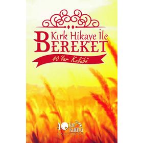 Kırk Hikaye İle Bereket - kollektif