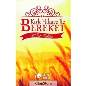 Kırk Hikaye İle Bereket - kollektif