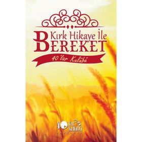 Kırk Hikaye İle Bereket - kollektif