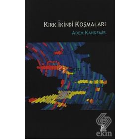 KIRK İKİNDİ KOŞMALARI - ADEM KANDEMIR