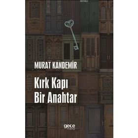 Kırk Kapı Bir Anahtar / Murat Kandemir