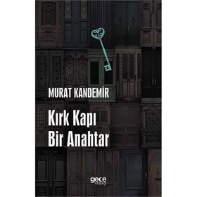 Kırk Kapı Bir Anahtar / Murat Kandemir