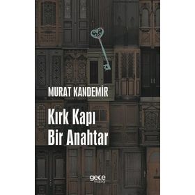 Kırk Kapı Bir Anahtar / Murat Kandemir