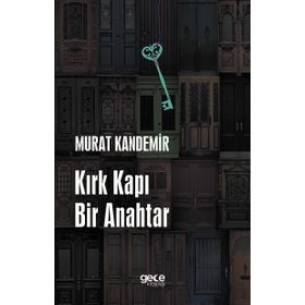 Kırk Kapı Bir Anahtar / Murat Kandemir