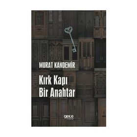 Kırk Kapı Bir Anahtar / Murat Kandemir