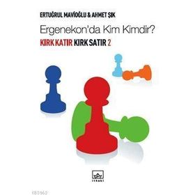 KIRK KATIR KIRK SATIR 2 ERGENEKONDA KIM KIMDIR? - ERTUĞRUL MAVİOĞLU;AHMET ŞIK