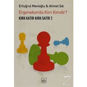 KIRK KATIR KIRK SATIR 2 ERGENEKONDA KIM KIMDIR? - ERTUĞRUL MAVİOĞLU;AHMET ŞIK