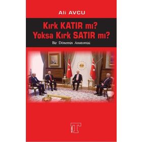 Kırk Katır mı? Yoksa Kırk Satır mı? - Ali Avcu
