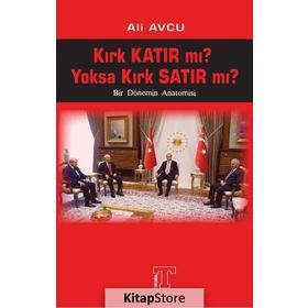 Kırk Katır mı? Yoksa Kırk Satır mı? - Ali Avcu