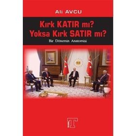 Kırk Katır mı? Yoksa Kırk Satır mı? - Ali Avcu