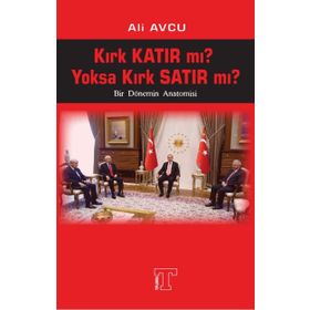 Kırk Katır mı? Yoksa Kırk Satır mı? - Ali Avcu