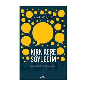 Kırk Kere Söyledim - Ben Ne Söyledim, Çocuğum Ne Anladı?