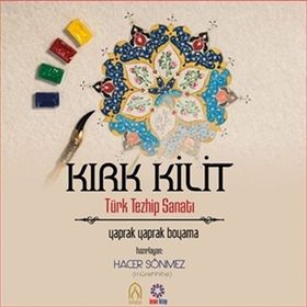 Kırk Kilit - Türk Tezhib Sanatı - Hacer Sönmez