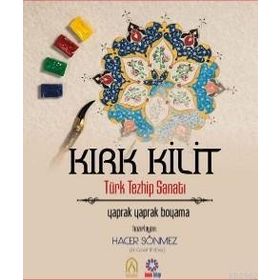 Kırk Kilit - Türk Tezhib Sanatı - Hacer Sönmez